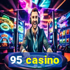 95 casino