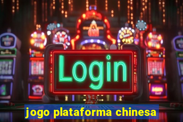 jogo plataforma chinesa