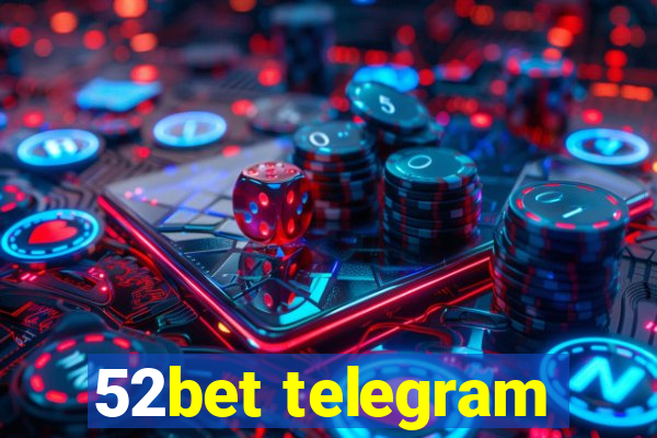 52bet telegram