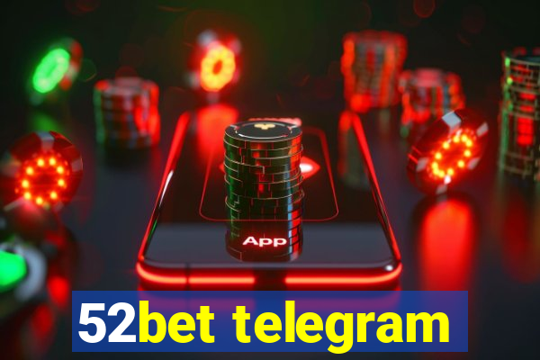 52bet telegram