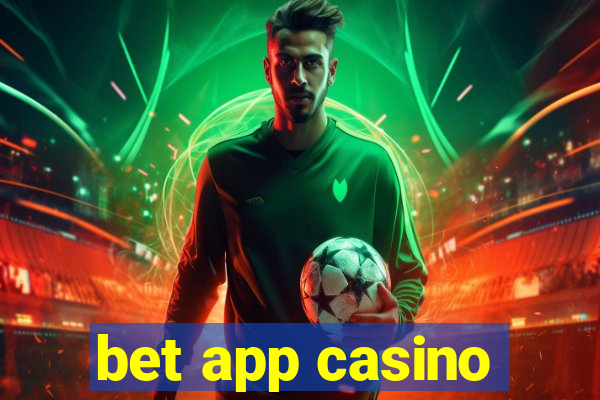 bet app casino