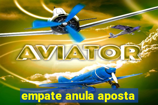 empate anula aposta