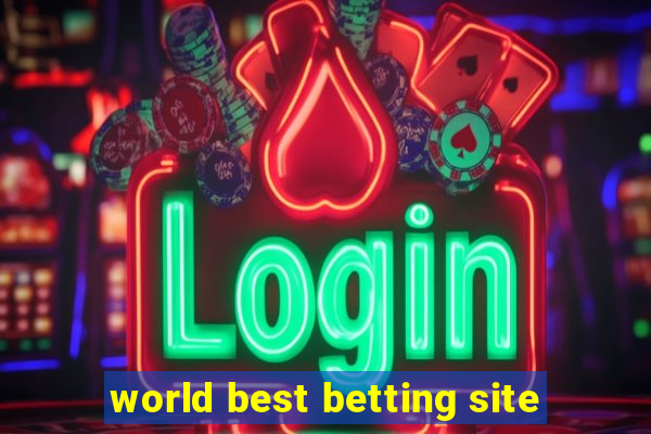 world best betting site