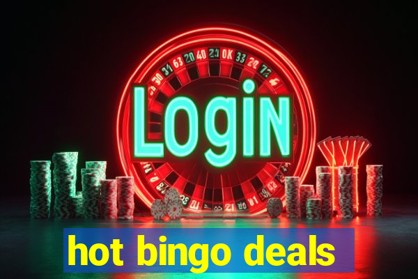 hot bingo deals