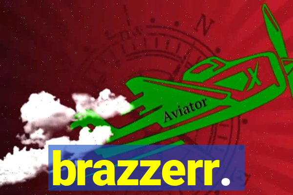 brazzerr.