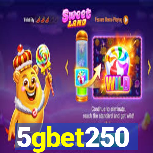 5gbet250