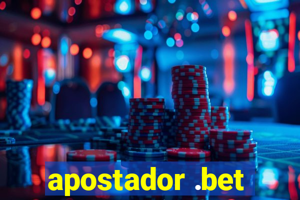 apostador .bet