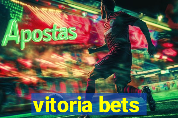 vitoria bets