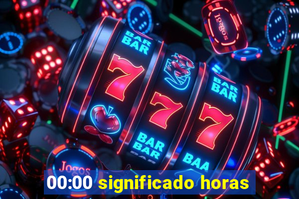 00:00 significado horas