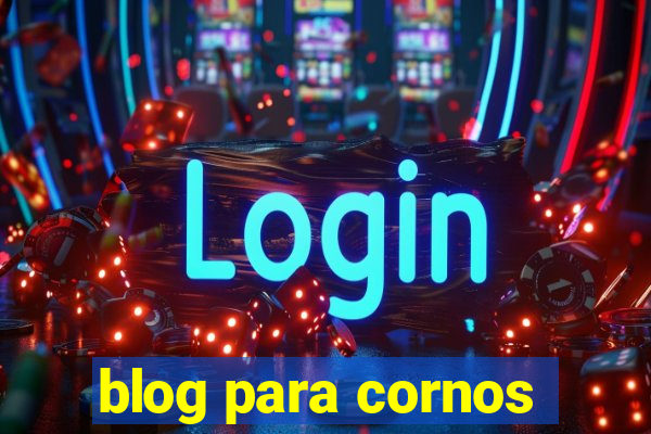 blog para cornos