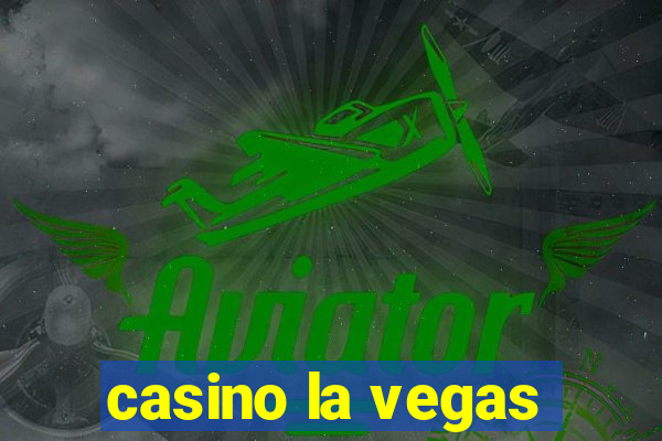 casino la vegas