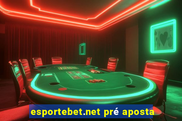 esportebet.net pré aposta