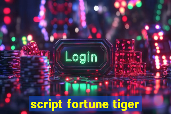 script fortune tiger