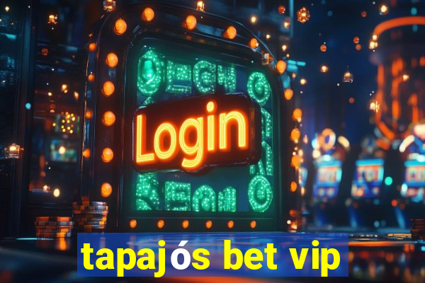 tapajós bet vip