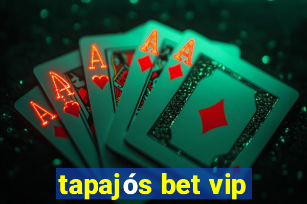 tapajós bet vip