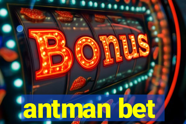 antman bet