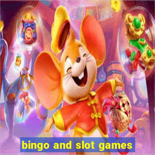 bingo and slot games