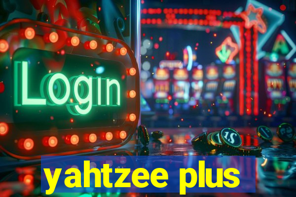 yahtzee plus