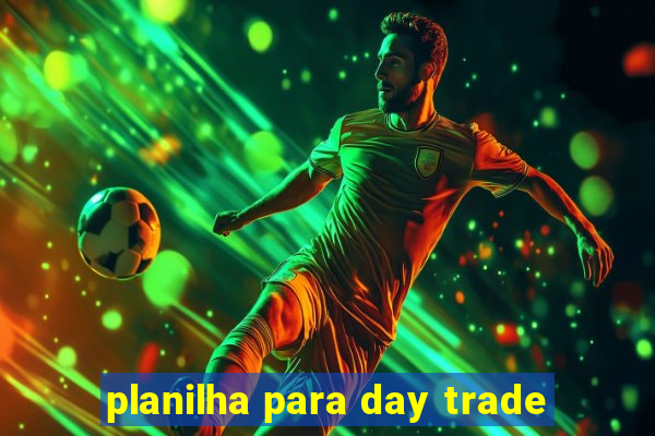 planilha para day trade