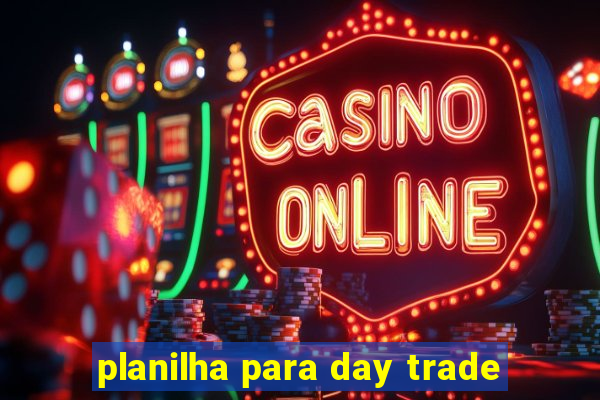 planilha para day trade