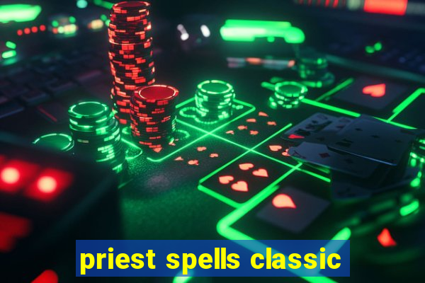 priest spells classic