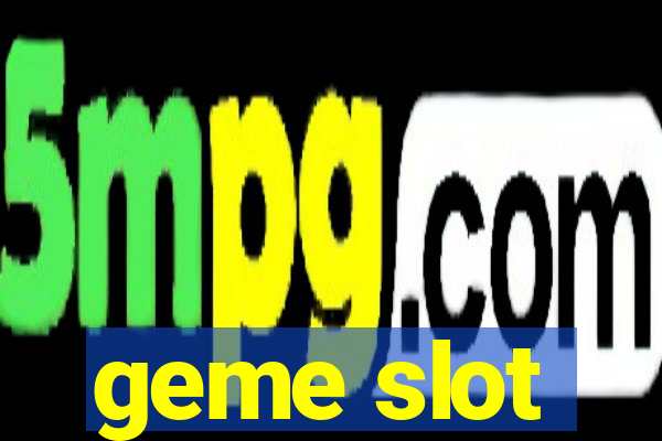 geme slot