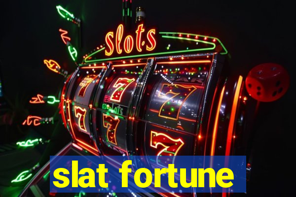 slat fortune