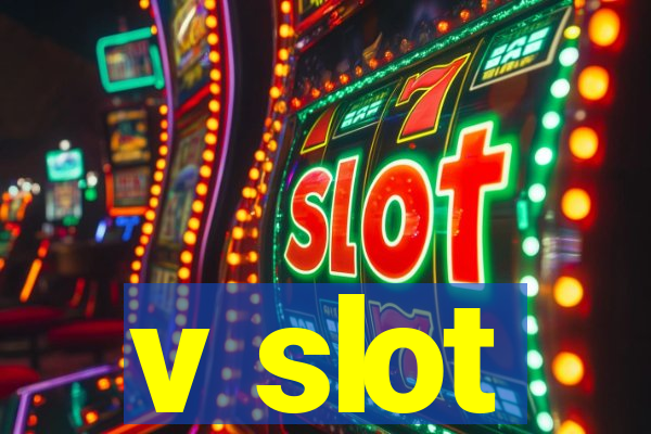 v slot