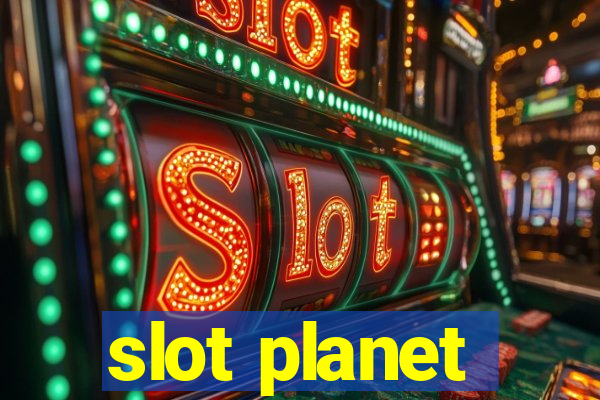 slot planet