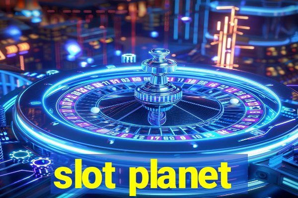 slot planet