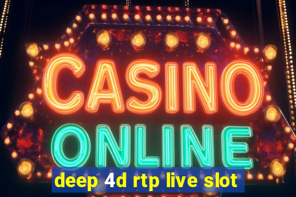 deep 4d rtp live slot