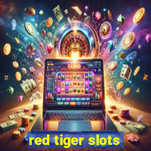 red tiger slots