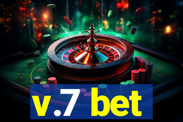 v.7 bet