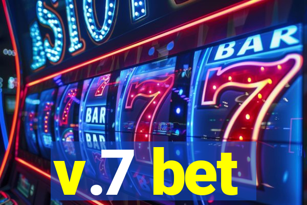 v.7 bet