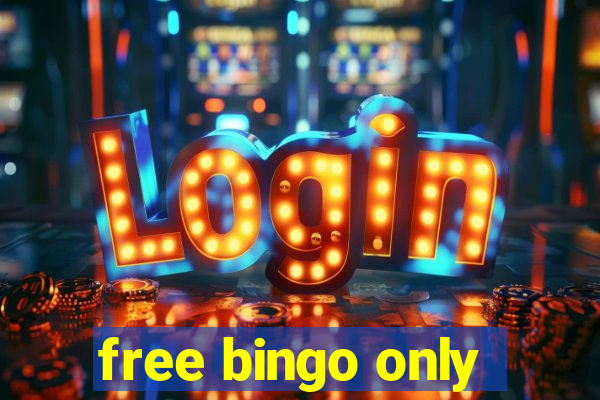 free bingo only