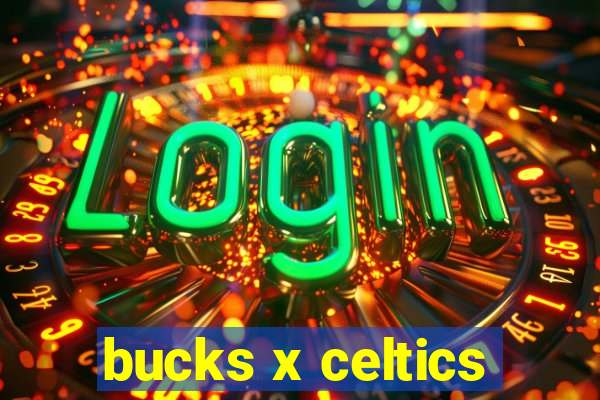 bucks x celtics