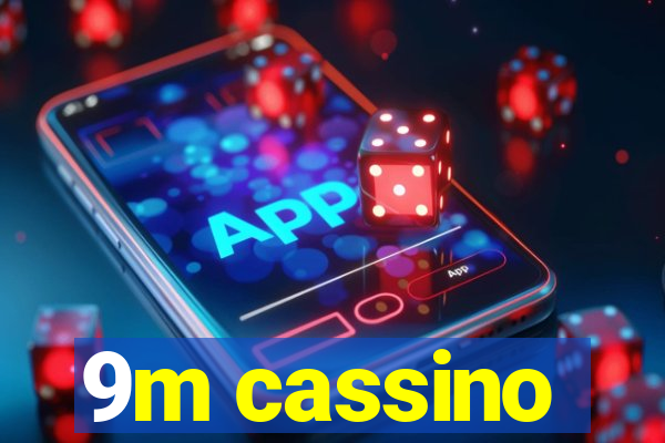 9m cassino