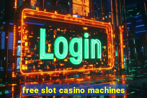 free slot casino machines