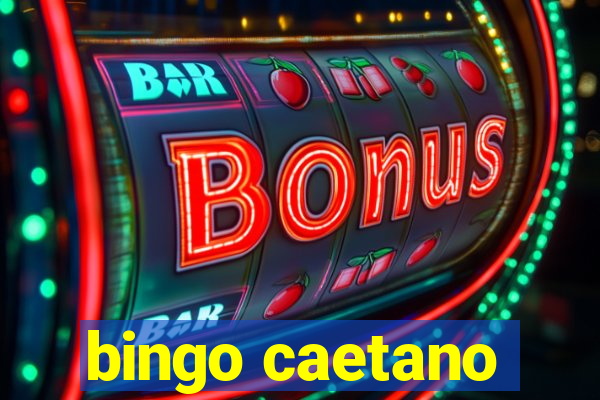 bingo caetano