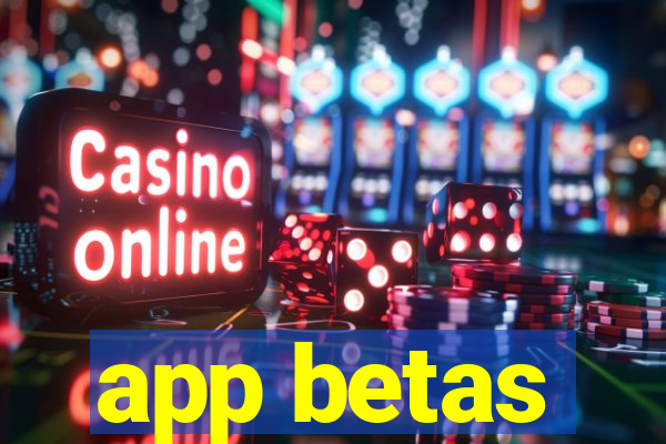 app betas