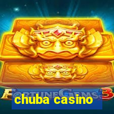 chuba casino