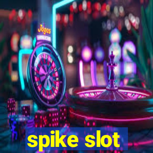 spike slot