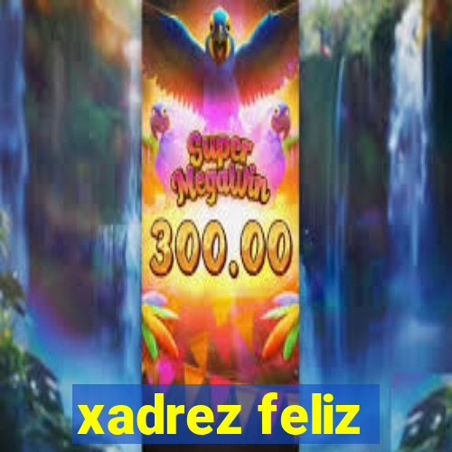 xadrez feliz