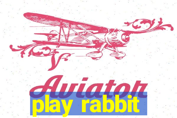 play rabbit