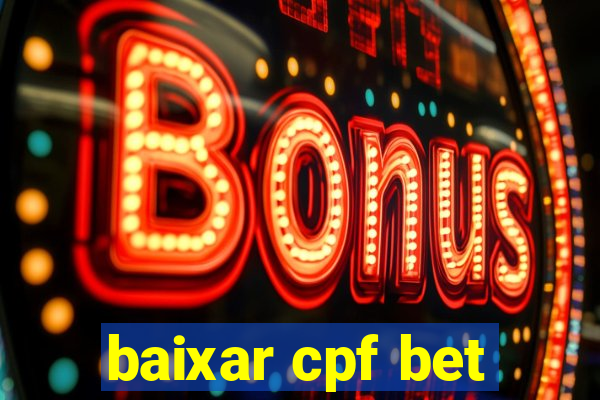 baixar cpf bet