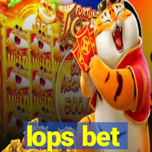 lops bet