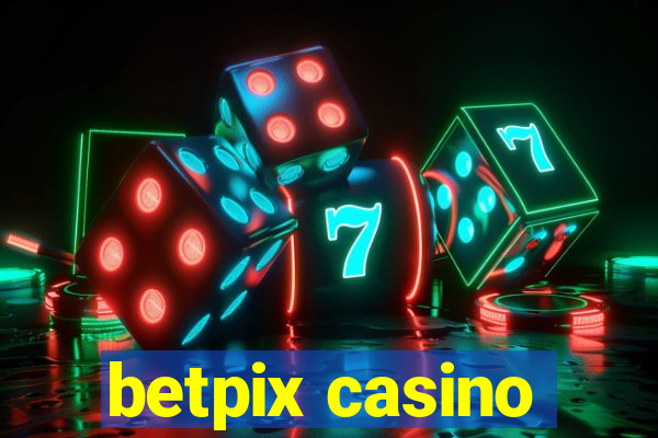 betpix casino