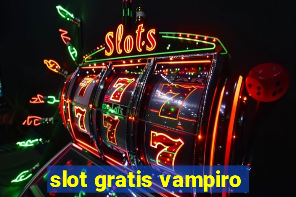 slot gratis vampiro