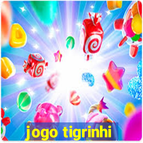 jogo tigrinhi