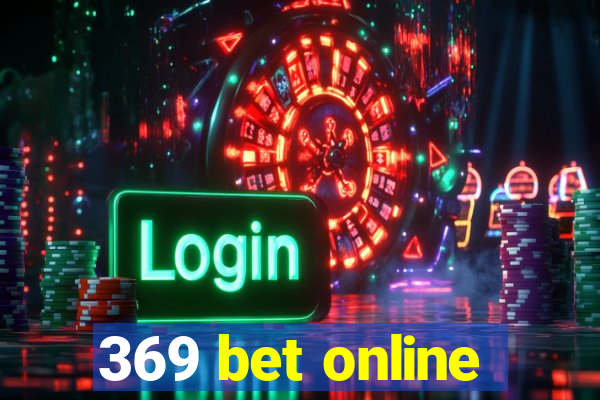 369 bet online